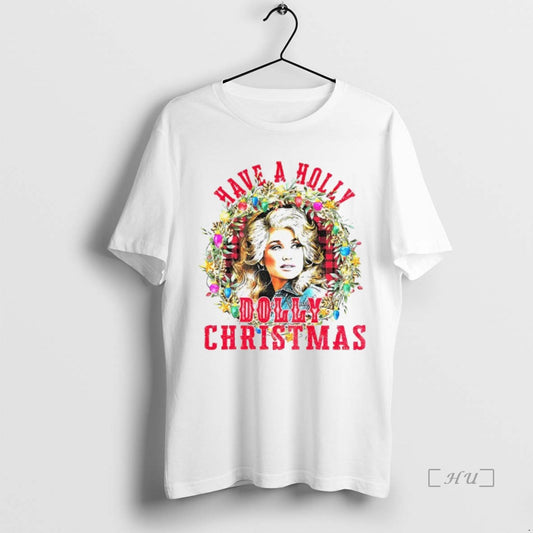 Trending Have A Holly Dolly Merry Christmas - clothing by TeeHivey.com