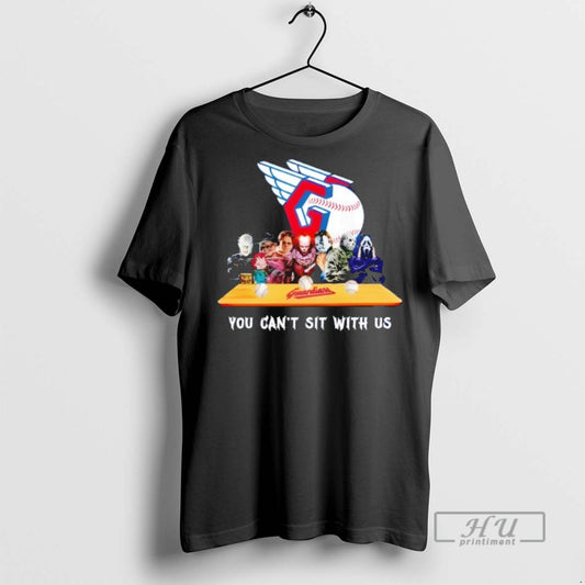 Trending Horror Movie Characters You Cant Sit With Us Cleveland Guardians Halloween Graphic - clothing by TeeHivey.com