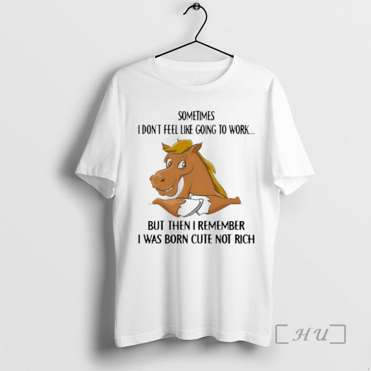 Trending Horse Sometimes I Dont Feel Like Going To Work But Then I Remember - clothing by TeeHivey.com