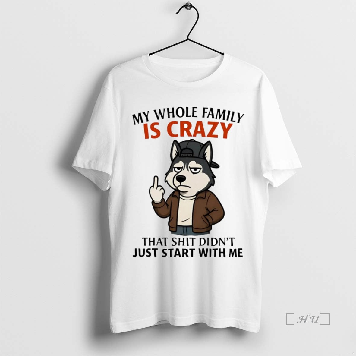 Trending Husky Middle Finger My Whole Family Is Crazy Just Start With Me Premium - clothing by TeeHivey.com