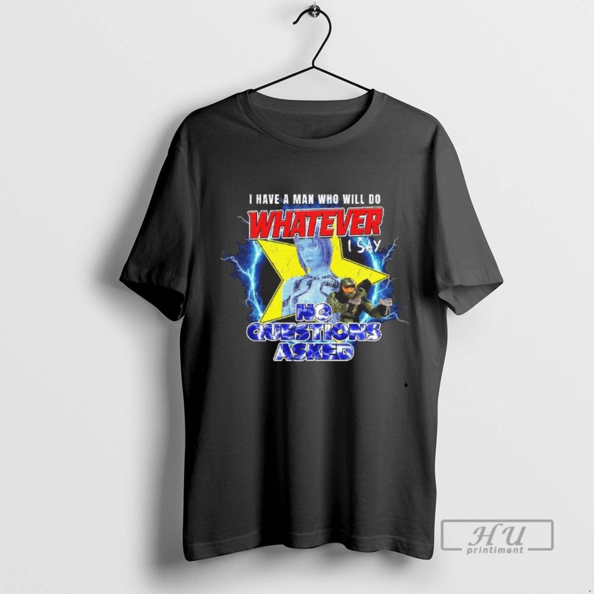 Trending I Have A Man Who Will Do Whatever I Say No Questions Asked Blackshirt - clothing by TeeHivey.com