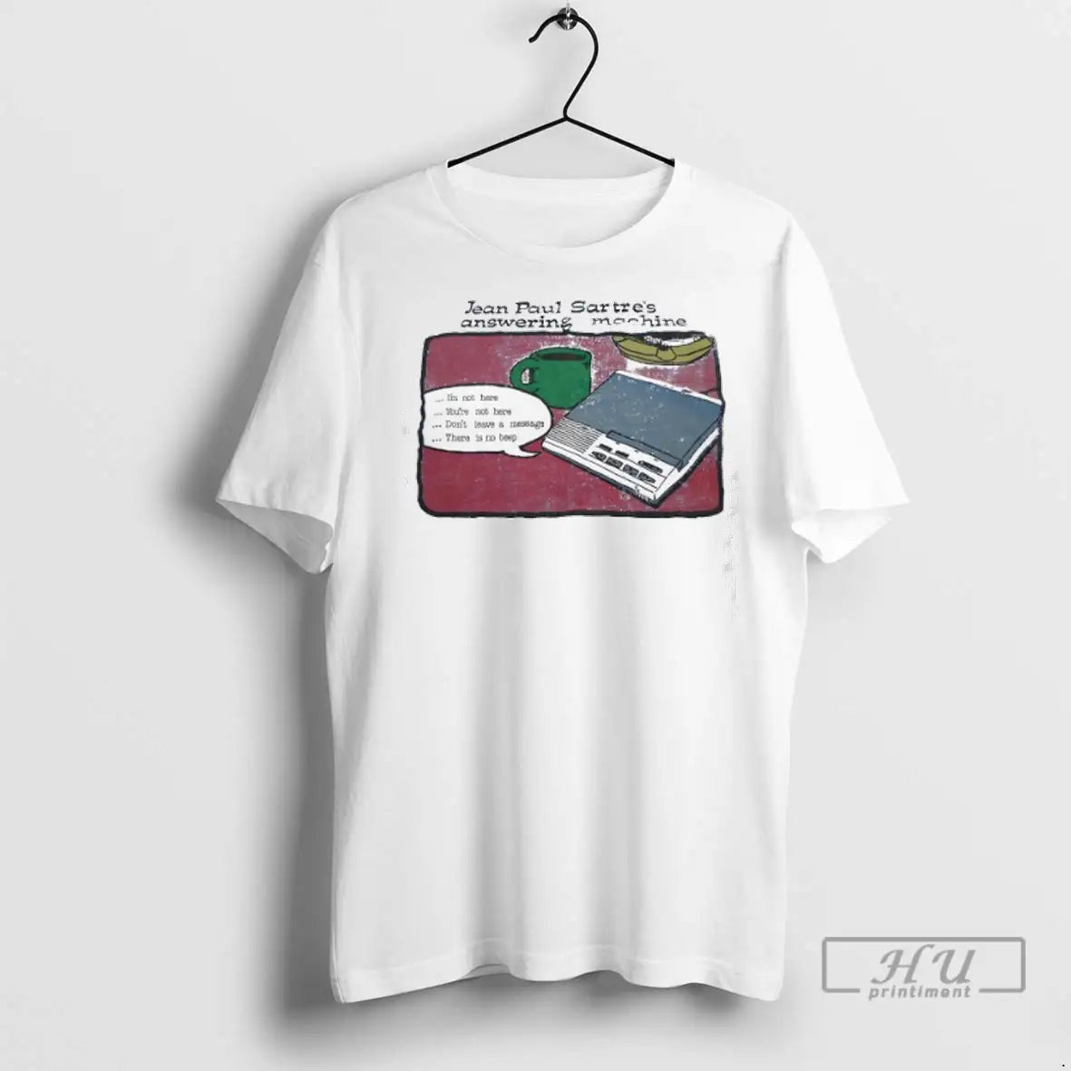 Trending Jean Paul Sartres Answering Machine T Shirts