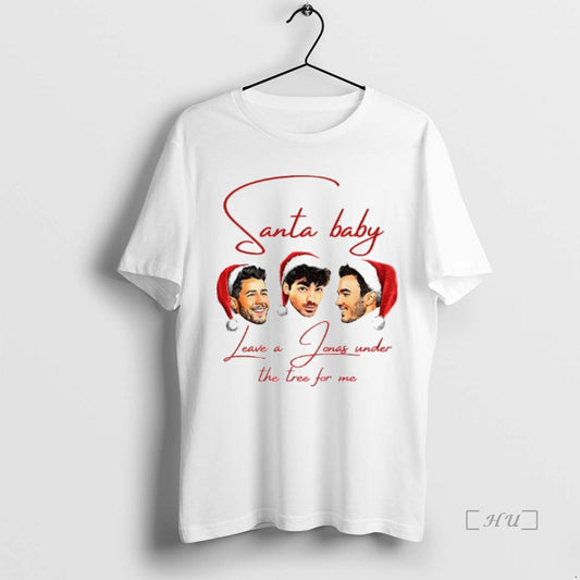 Trending Jonas Bros Santa Baby Christmas Leave A Jonas Under The Tree For Me Premium - clothing by TeeHivey.com
