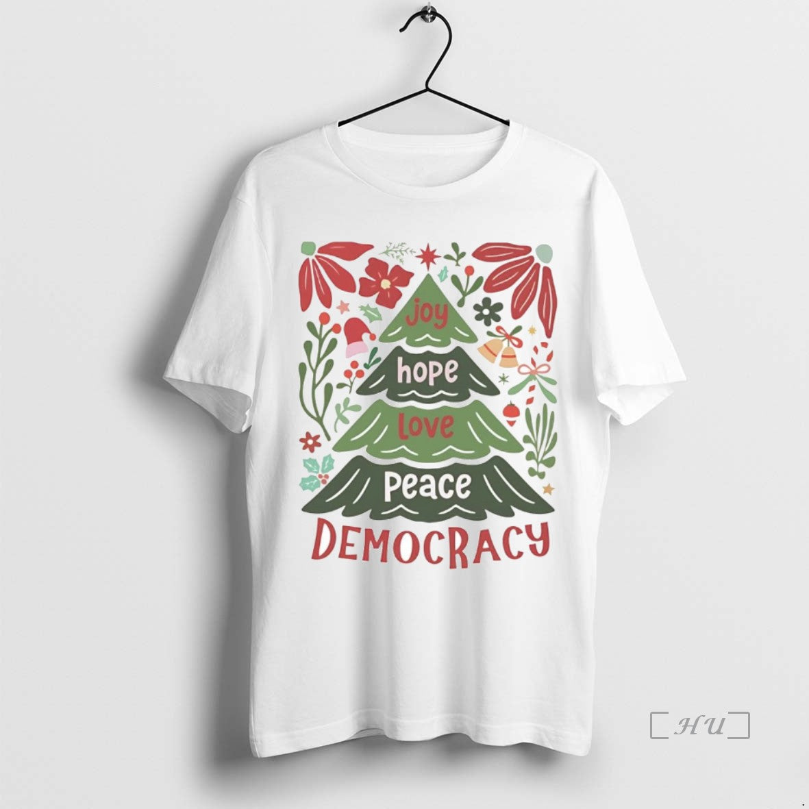 Trending Joy Hope Love Peace Democracy Christmas - clothing by TeeHivey.com