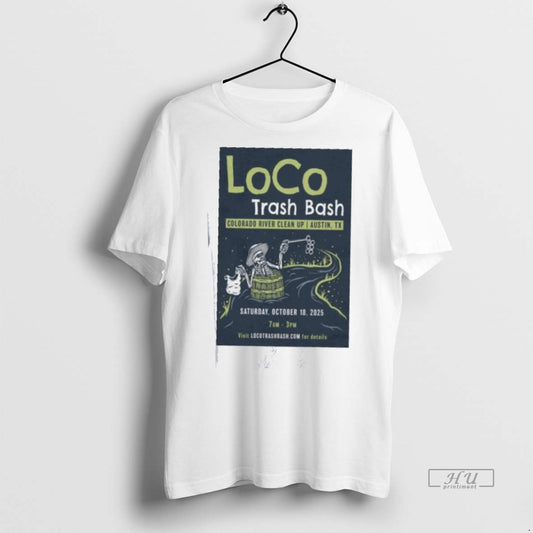 Trending Loco Trash Bash Colorado River Clean Up Austin October 18 2025 Graphic - clothing by TeeHivey.com