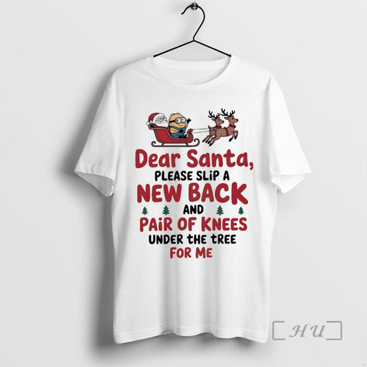 Trending Minions Dear Santa Please Slip A New Back And Pair Of Knees Christmas Premium - clothing by TeeHivey.com