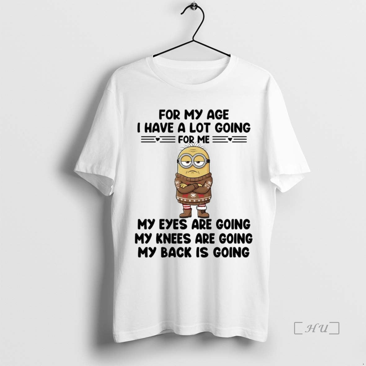 Trending Minions For My Age I Have A Lot Going For Me Premium T Shirts - clothing by TeeHivey.com