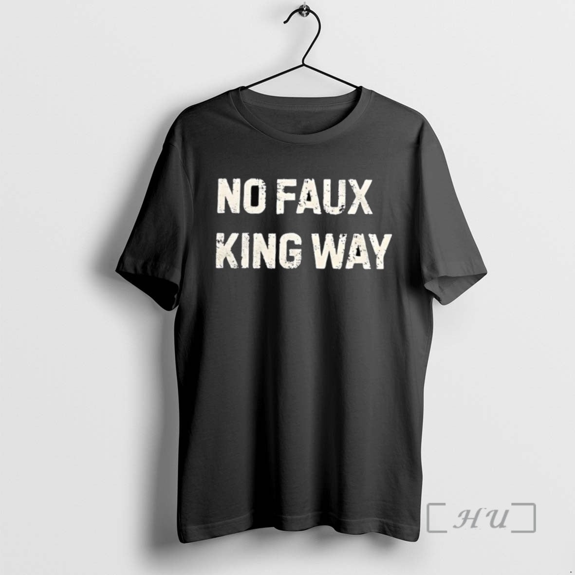 Trending No Faux King Way - clothing by TeeHivey.com