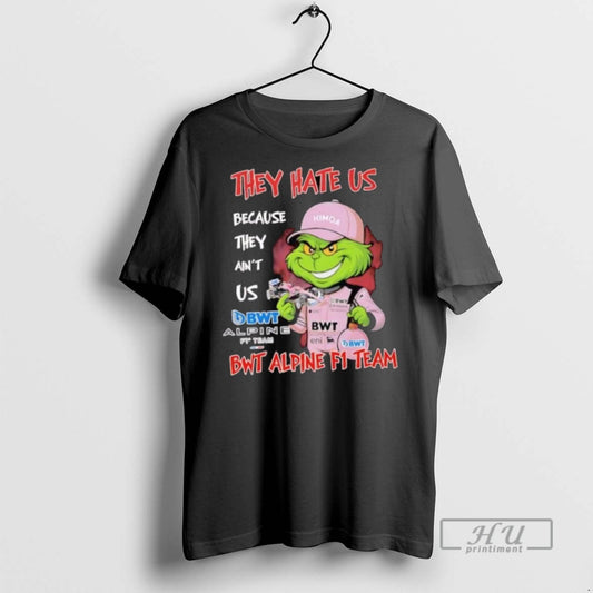 Trending Official Grinch Bwt Alpine F1 Team They Hate Us Because They Aint Us - clothing by TeeHivey.com