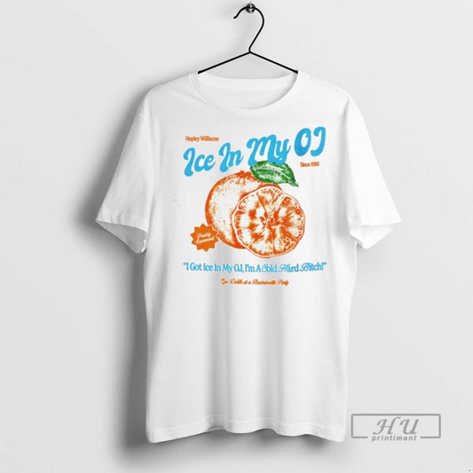 Trending Official Hayley Williams I Got Ice In My Oj Im A Cold Hard Bitch - clothing by TeeHivey.com