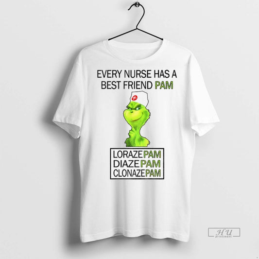 Trending Officials Grinch Every Nurse Has A Best Friend Pam Lorazepam Diazepam Clonazepam Christmas