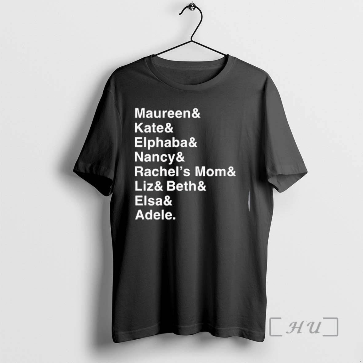 Trending Roles Of A Lifetime Maureen Kate Elphaba Nancy Rachels Mom Liz Beth Elsa Adele - clothing by TeeHivey.com
