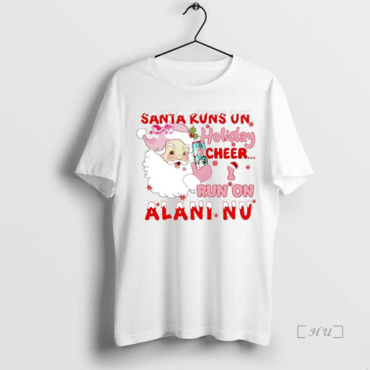 Trending Santa Runs On Holiday Cheer I Run On Alani Nu Christmas Premium T Shirts - clothing by TeeHivey.com