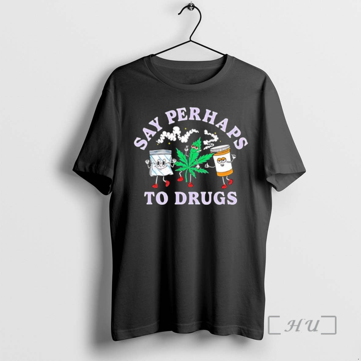 Trending Say Perhaps To Drugs Style Black - clothing by TeeHivey.com