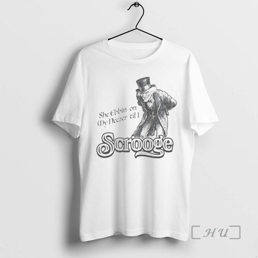 Trending Scrooge She Ebbin On My Neezer Til I - clothing by TeeHivey.com
