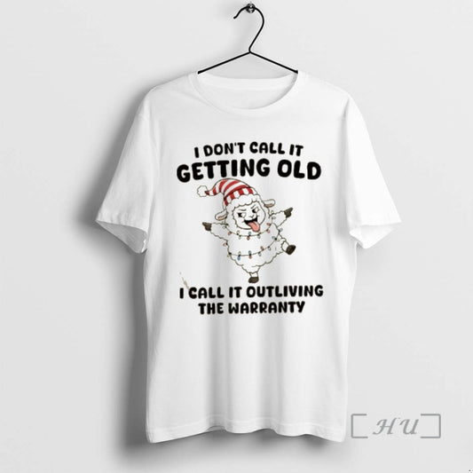 Trending Sheep I Dont Call It Getting Old I Call It Outliving The Warranty Christmas - clothing by TeeHivey.com