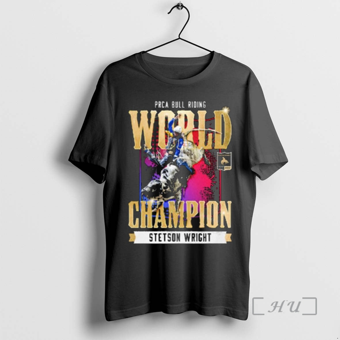 Trending Stetson Wright Nfr 2025 Prca Bull Riding World Champion - clothing by TeeHivey.com