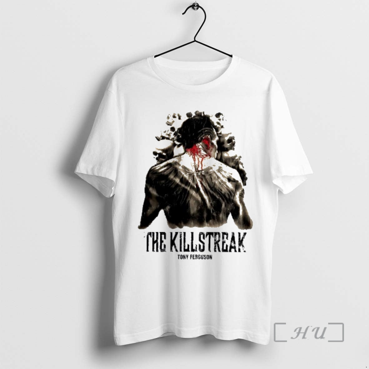 Trending The Kill Streak Tony Ferguson - clothing by TeeHivey.com