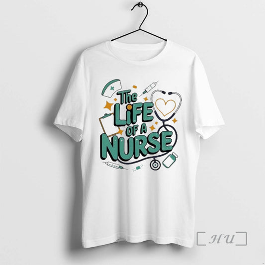 Trending The Life Of A Nurse Design - clothing by TeeHivey.com