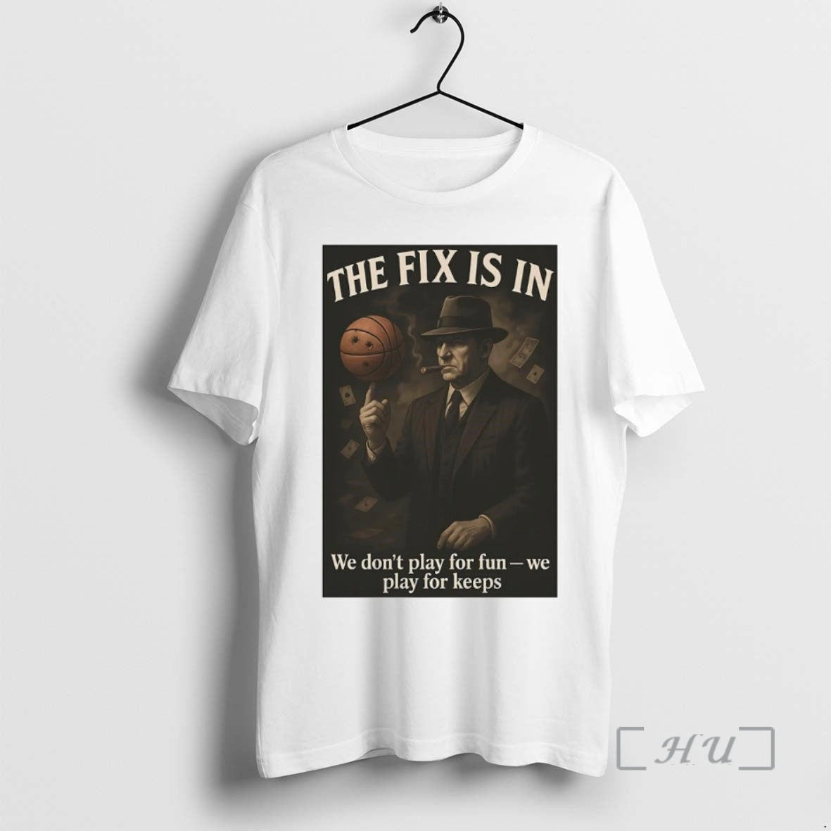 Trending The Fix Is In We Dont Play For Fun We Play For Keeps Premium - clothing by TeeHivey.com