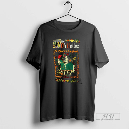 Trending The Oh Hellos Soldier T Shirts