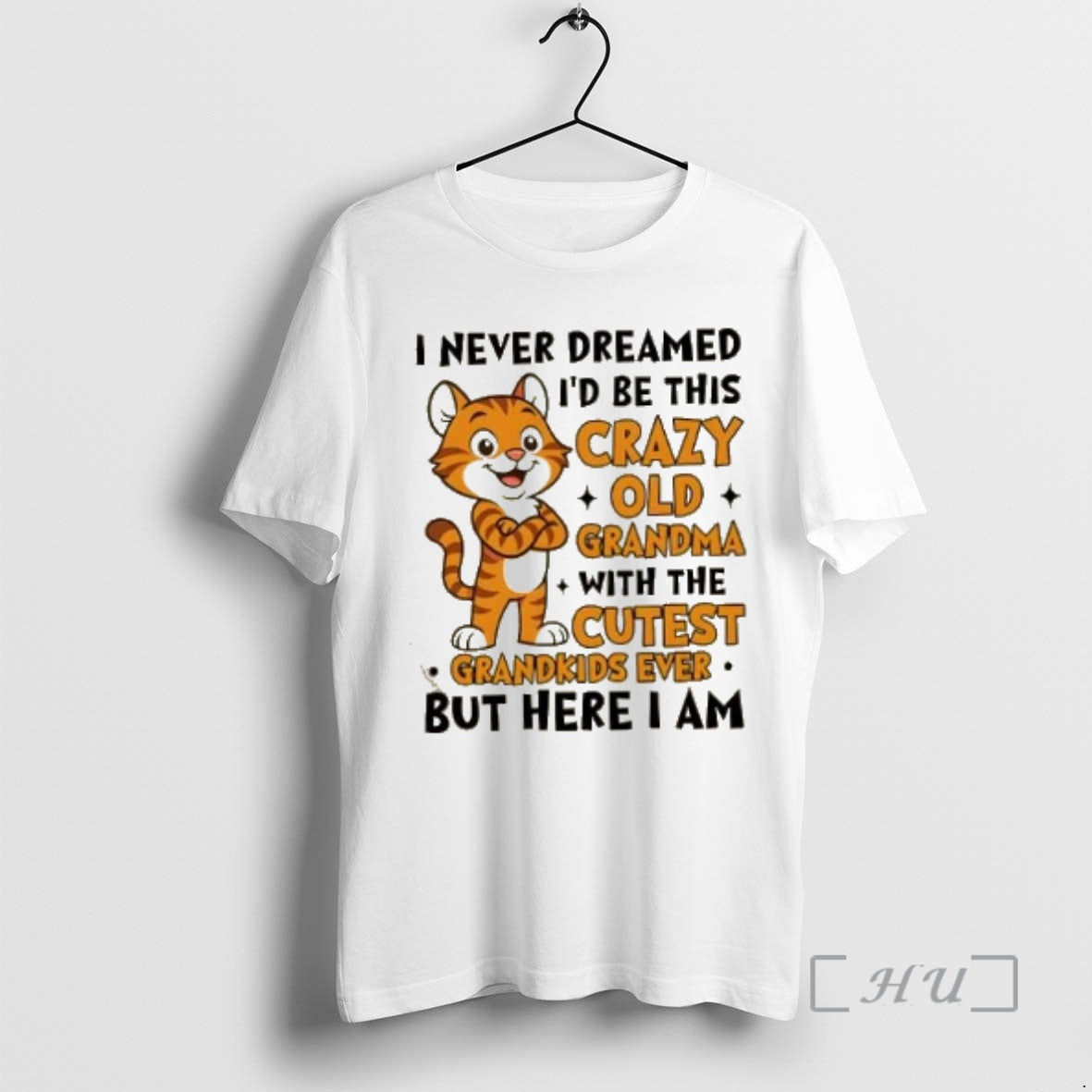 Trending Tiger I Never Dreamed Id Be This Crazy Old Grandma With The Cutest Grandkids - clothing by TeeHivey.com
