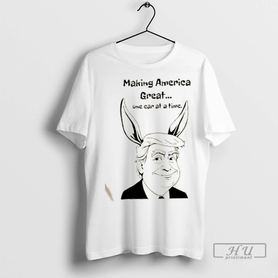 Trending Trump Making America Great One Ear At A Time T Shirts