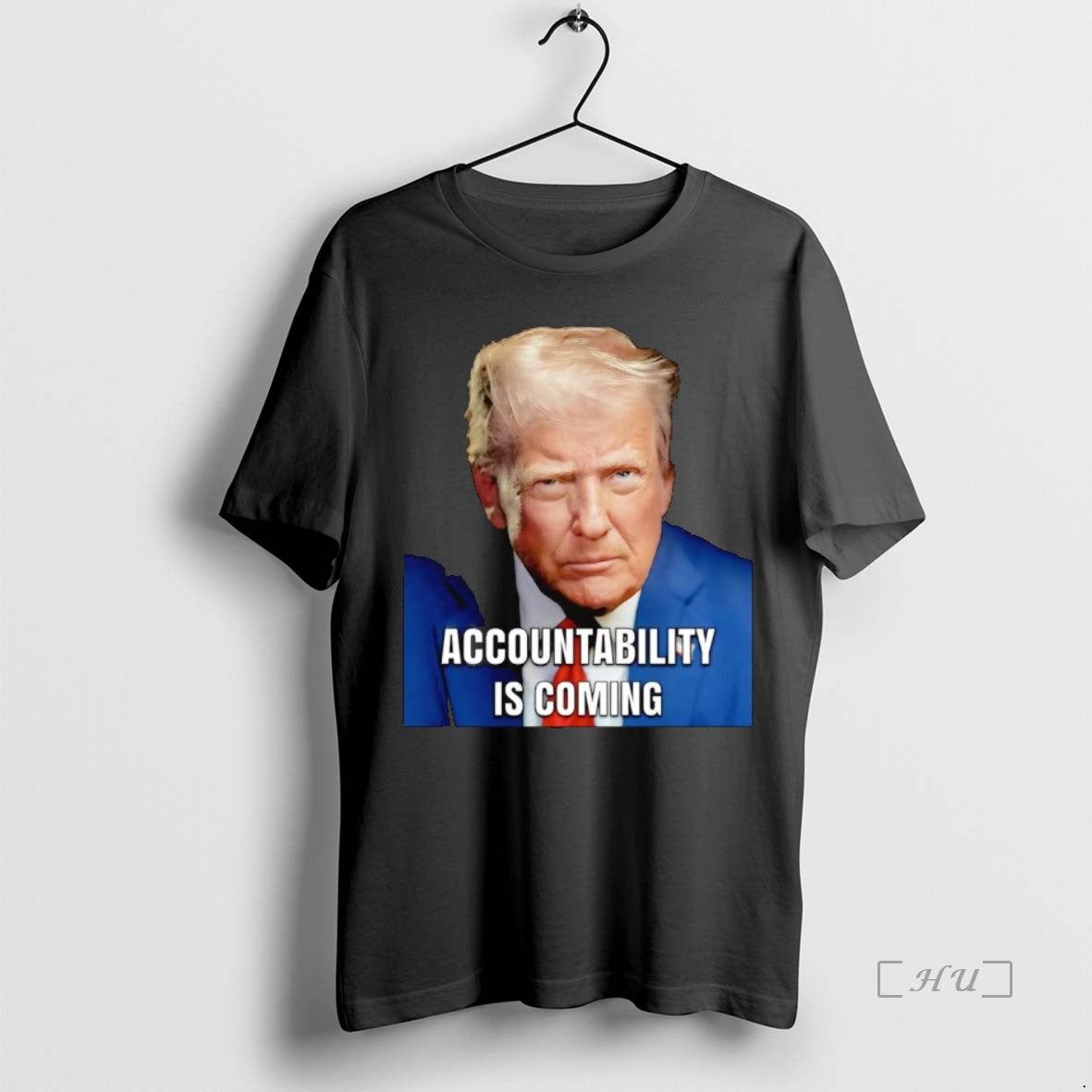 Trending Trump Accountability Is Coming - clothing by TeeHivey.com