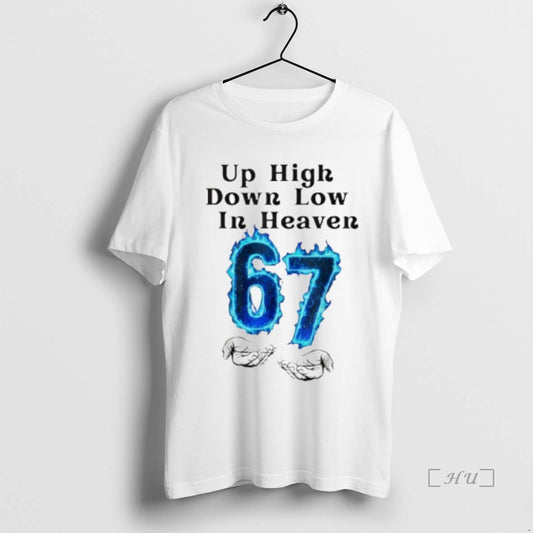 Trending Up High Down Low In Heaven 67 Hands Meme 6 7 Six Seven Funny - clothing by TeeHivey.com