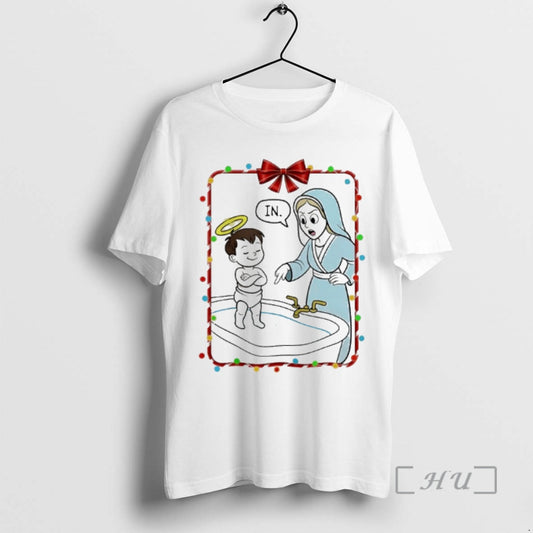 Trending Virgin Mary Christmas Get In The Tub - clothing by TeeHivey.com