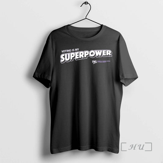 Trending Voting Is My Superpower - clothing by TeeHivey.com