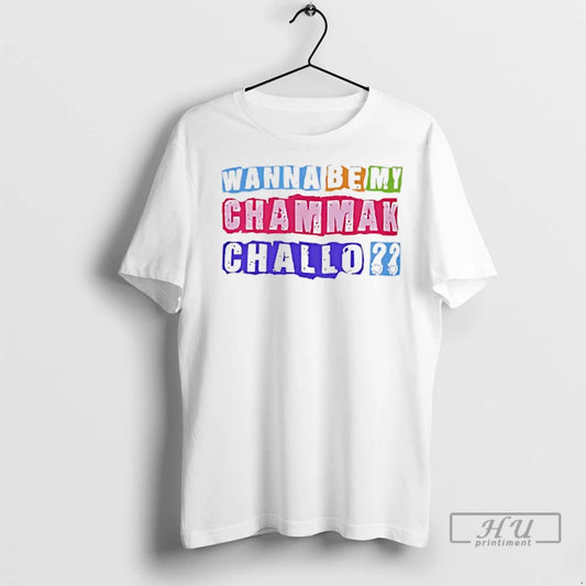 Trending Wanna Be My Chammak Challo Pride T Shirts