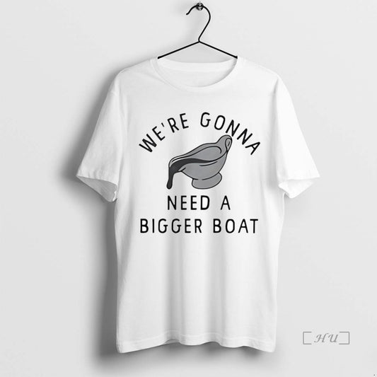 Trending Were Gonna Need A Bigger Gravy Boat - clothing by TeeHivey.com