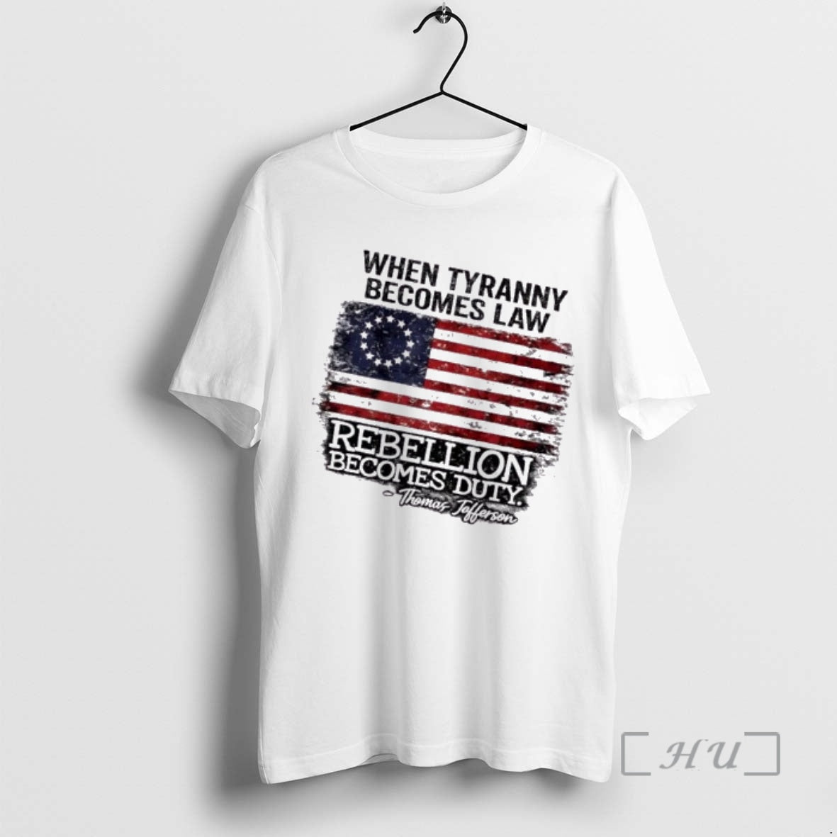 Trending When Tyranny Becomes Law Rebellion Becomes Duty Thomas Jefferson Us Flag Premium T Shirts - clothing by TeeHivey.com