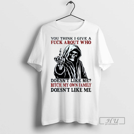 Trending You Think I Give A Fuck About Who Doesnt Like Me Bitch Skeleton Mens - clothing by TeeHivey.com