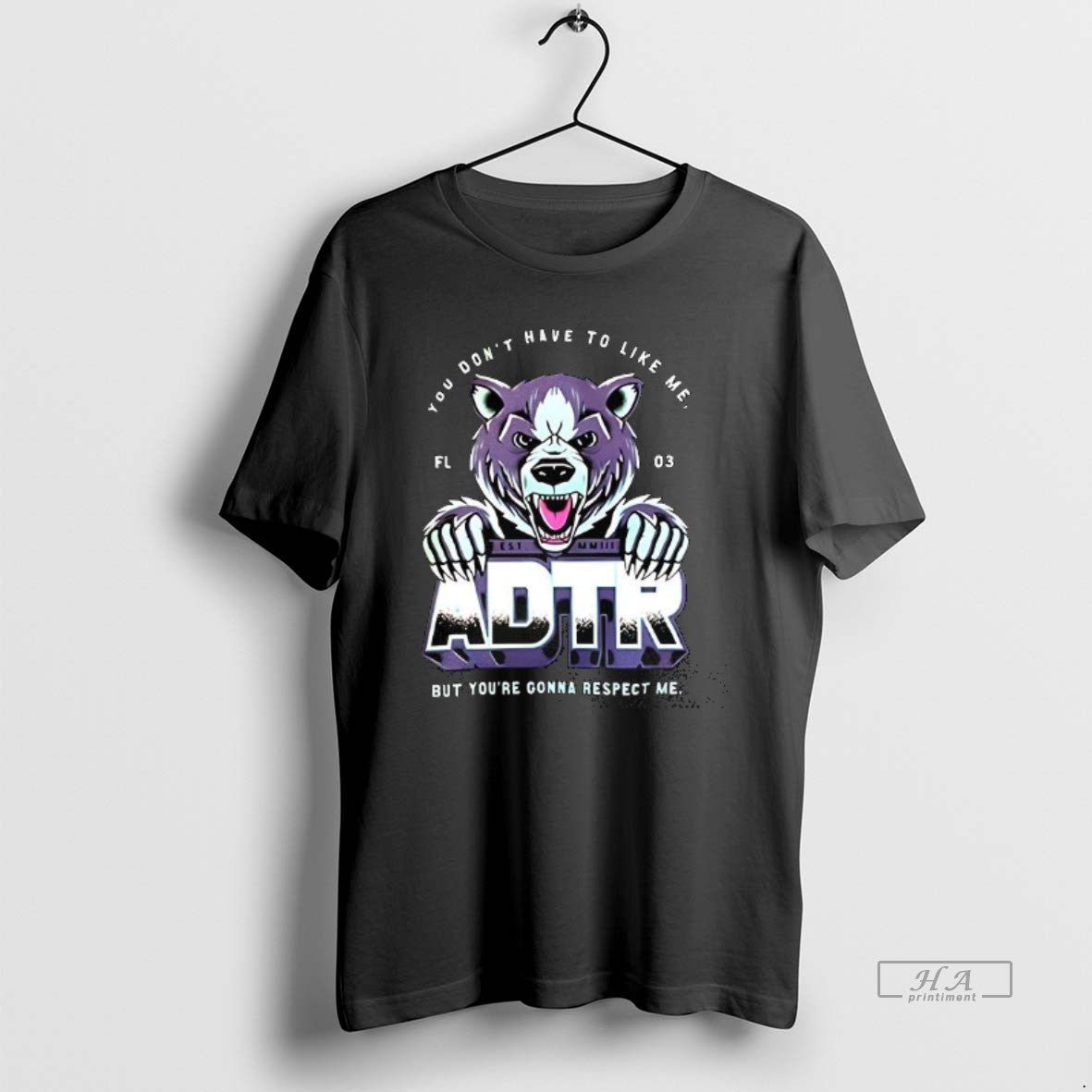 Trendy Adtr You Dont Have To Like Me - clothing by TeeHivey.com