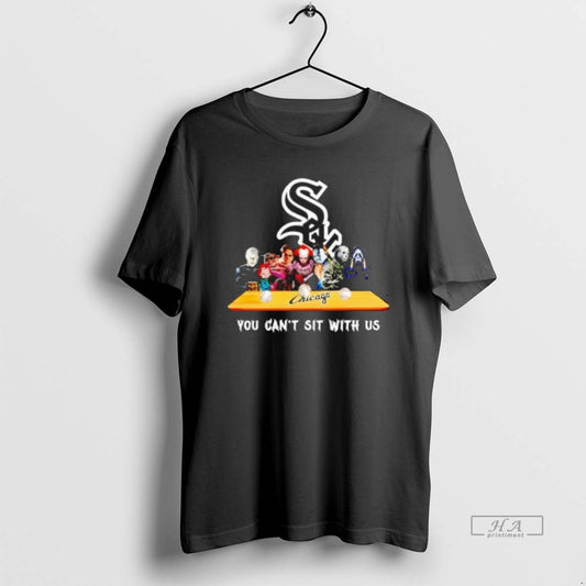 Trendy Horror Movie Characters You Cant Sit With Us Chicago White Sox Halloween - clothing by TeeHivey.com