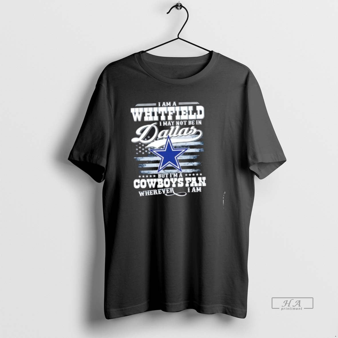 Trendy I Am A Whitfield I May Not Be In Dallas But Im A Cowboys - clothing by TeeHivey.com