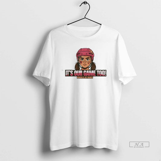 Trendy Its Our Game Too Hercules Ice Hockey Apparel - clothing by TeeHivey.com
