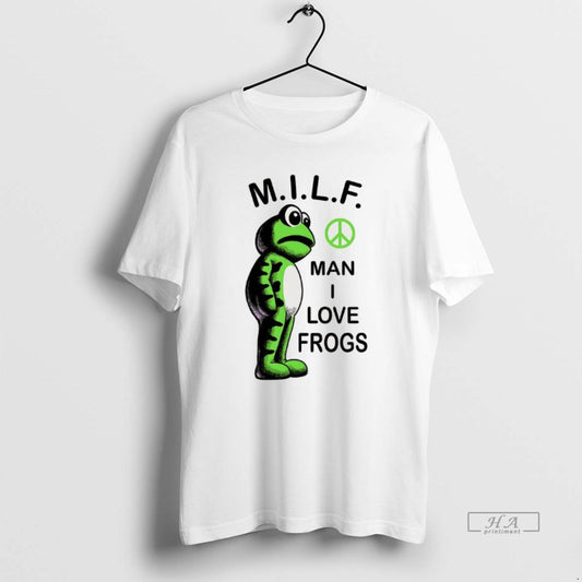 Trendy Milf Man I Love Frogs - clothing by TeeHivey.com