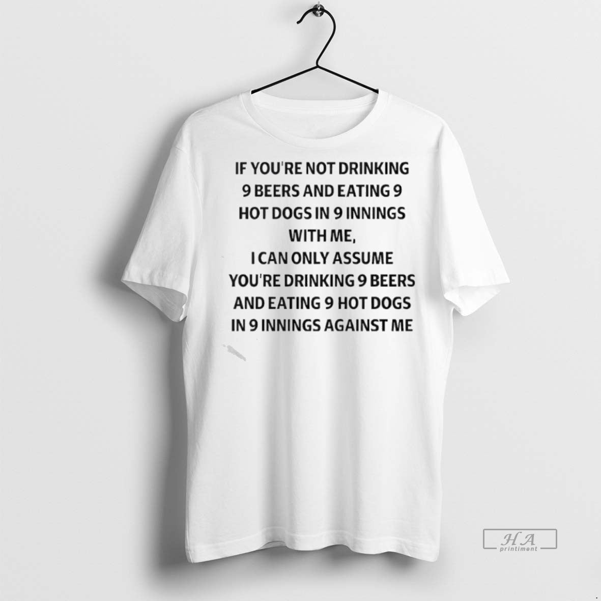 Trendy Official If Youre Not Drinking 9 Beers And Eating 9 Hot Dogs In - clothing by TeeHivey.com