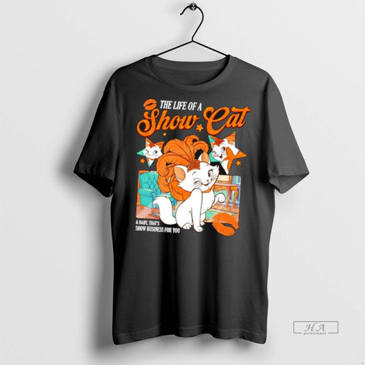 Trendy Official The Life Of A Show Cat And Baby Thats Show Business For You - clothing by TeeHivey.com
