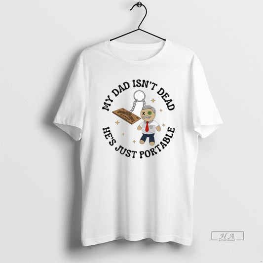 Trendy Ouija Board Doll My Dad Isnt Dead Hes Just Portable - clothing by TeeHivey.com