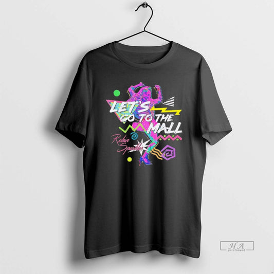 Trendy Robin Sparkles Lets Go To The Mall - clothing by TeeHivey.com