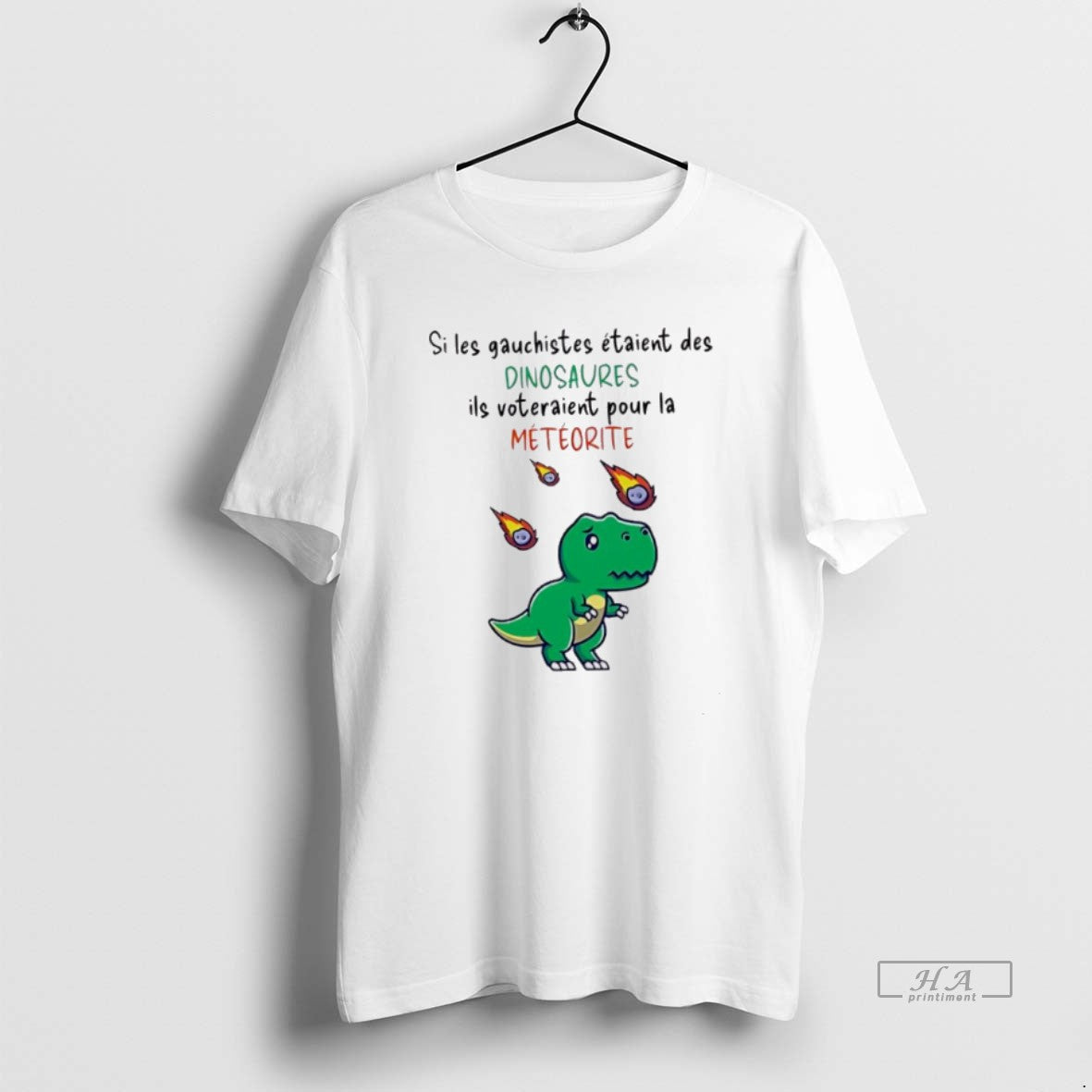 Trendy Si Les Gauchistes Etaient Des Dinosaures Ils Voteraient Pour La Meteorite - clothing by TeeHivey.com