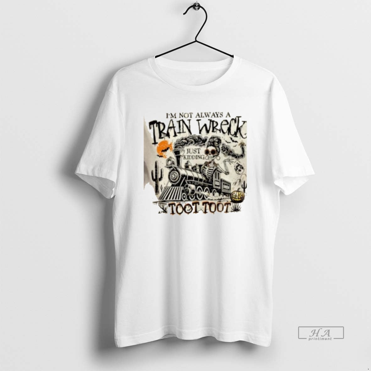 Trendy Skeleton Im Not Always A Train Wreck Just Kidding Toot Toot Halloween - clothing by TeeHivey.com