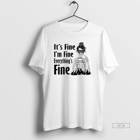 Trendy Skeleton Woman Its Fine Im Fine Everythings Fine - clothing by TeeHivey.com