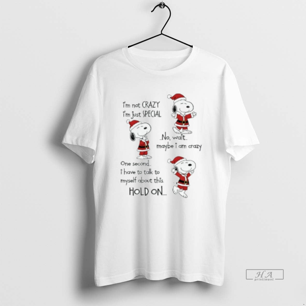 Trendy Snoppy Chirstmas Im Not Crazy Im Just Special No Wait Maybe I Am Crazy - clothing by TeeHivey.com