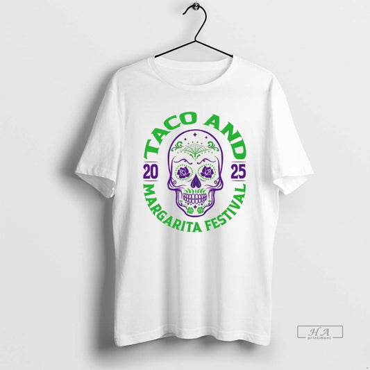 Trendy Taco And Margarita Festival 2025 Sugar Skull - clothing by TeeHivey.com