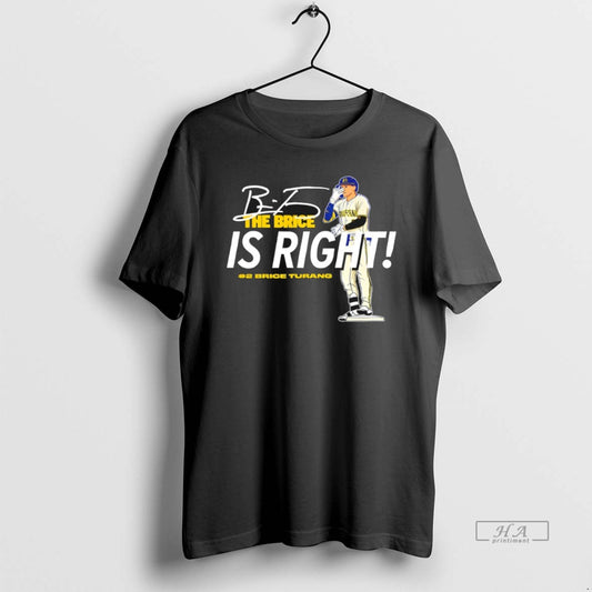Trendy The Brice Is Right Milwaukee Brewers Baseball Brice Turang 2 Signature - clothing by TeeHivey.com